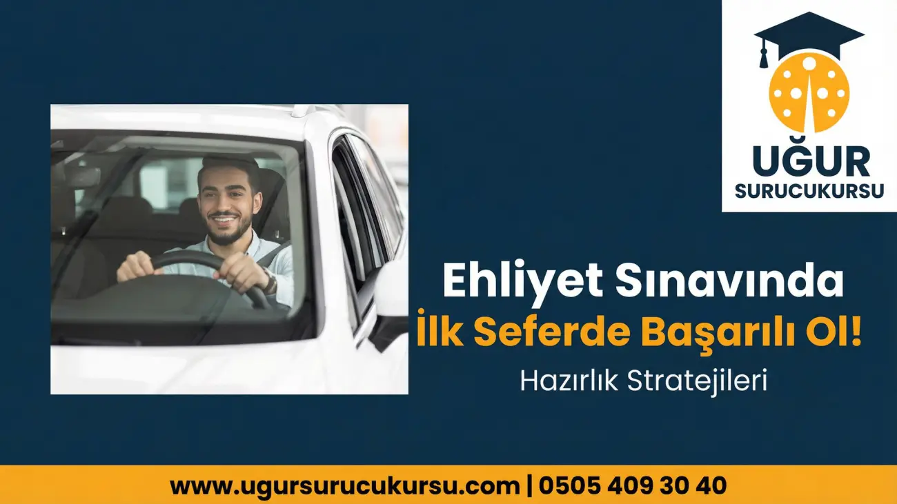 Ehliyet Sınavında Başarılı Olmak İçin Hazırlık Rehberi 2026