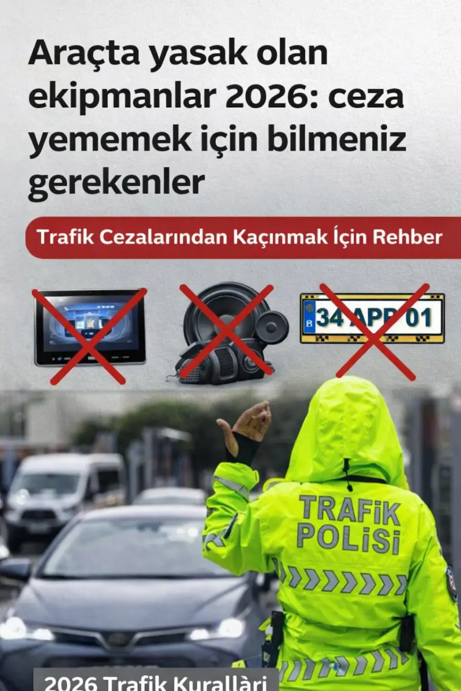 Araçta yasak olan ekipmanlar 2026